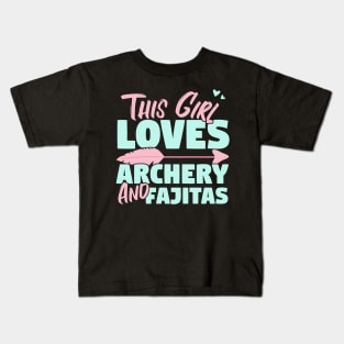 This Girl Loves Archery And Fajitas Gift graphic Kids T-Shirt